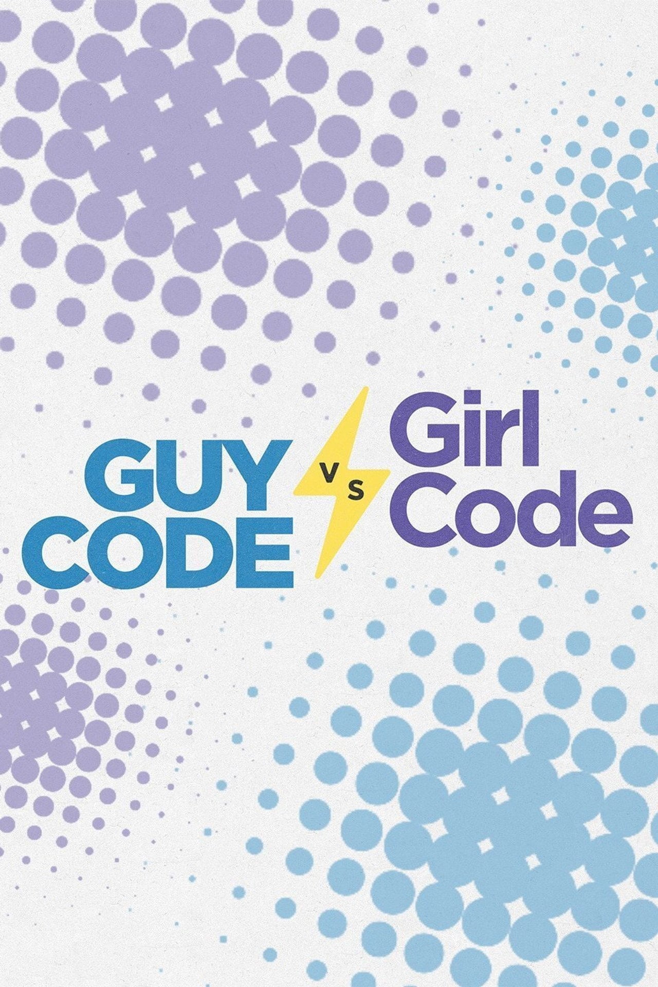 Guy Code vs Girl Code S01E01