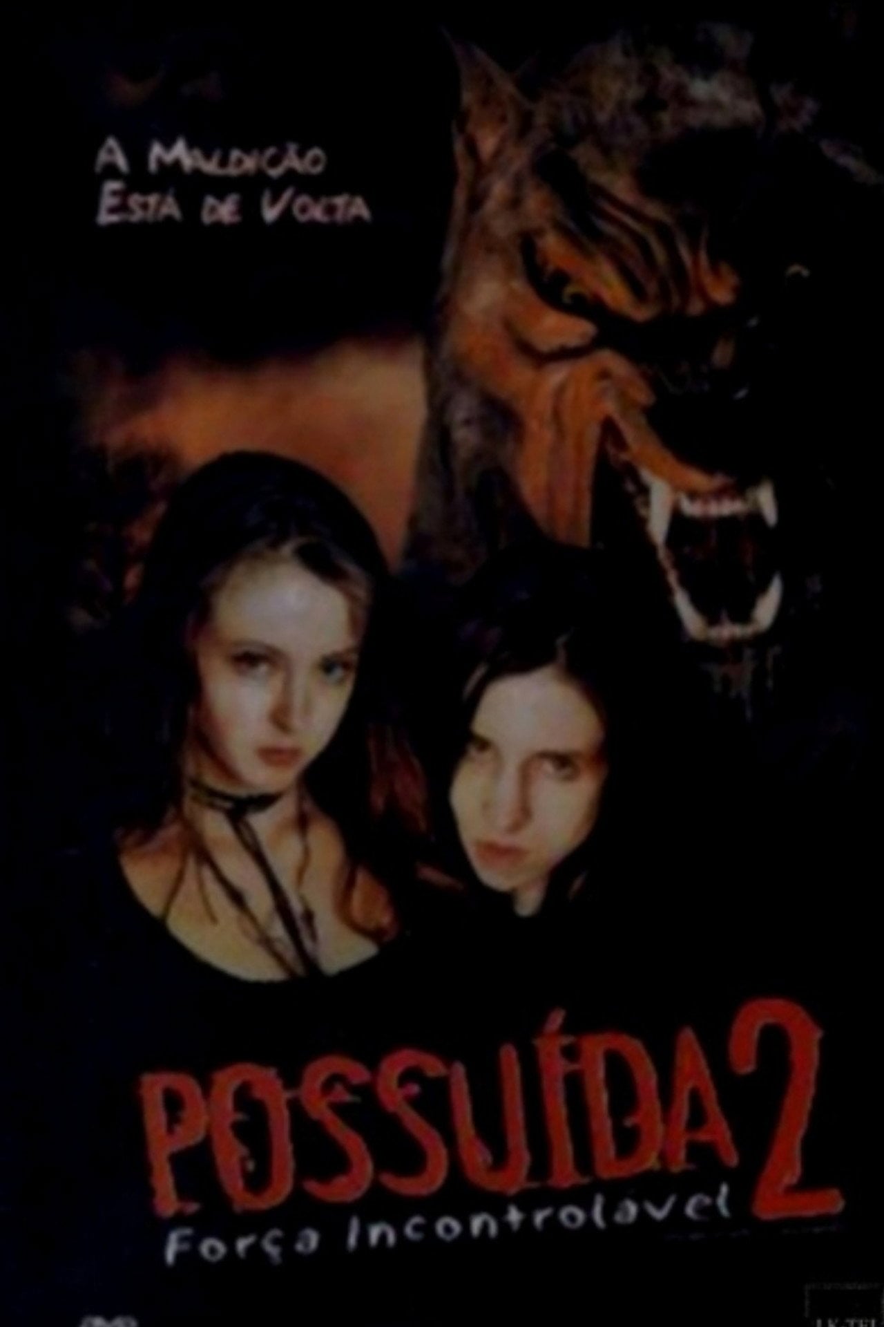 Possuída 2: Força Incontrolável (2004)