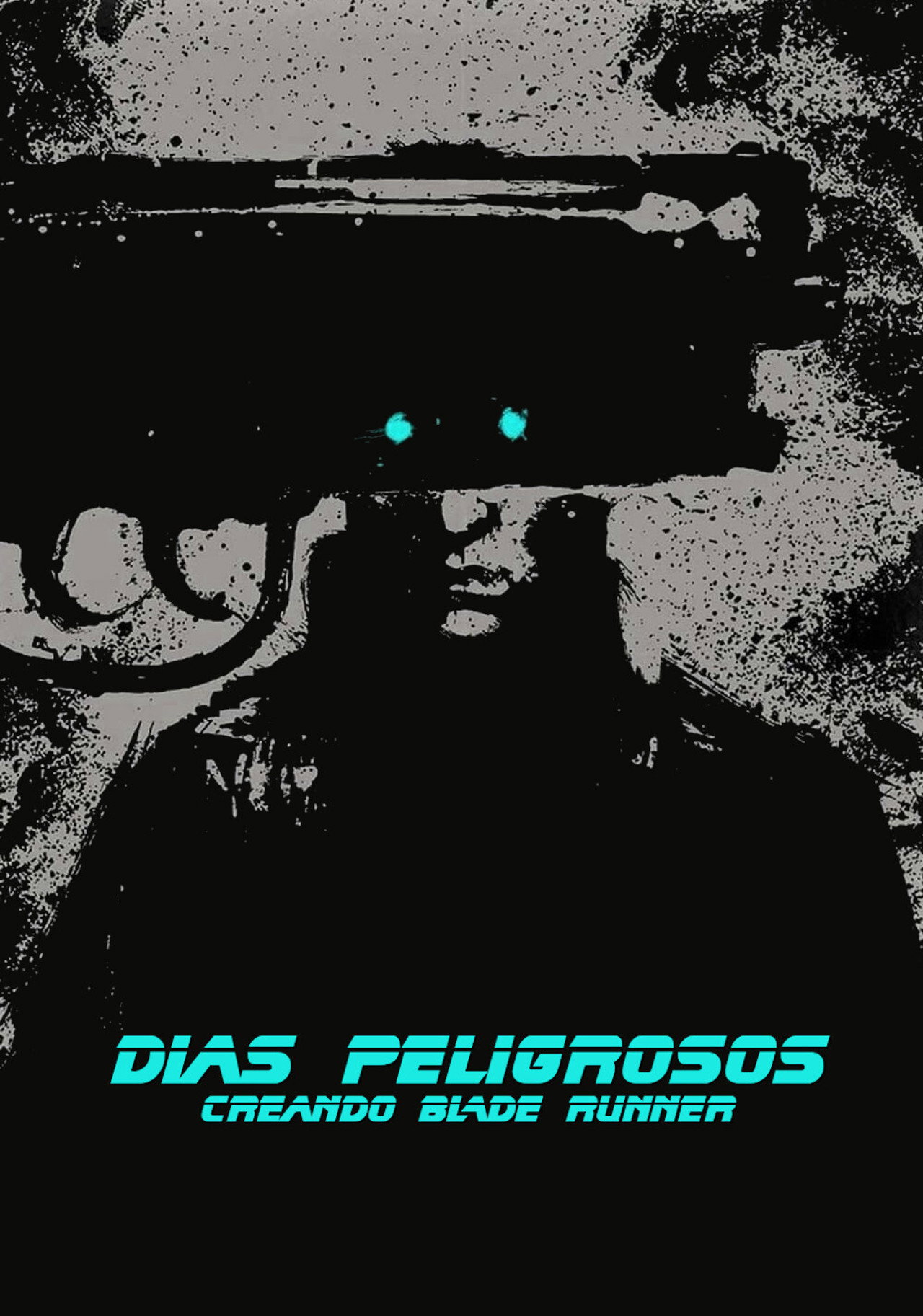 Días peligrosos: Creando Blade Runner (2007)