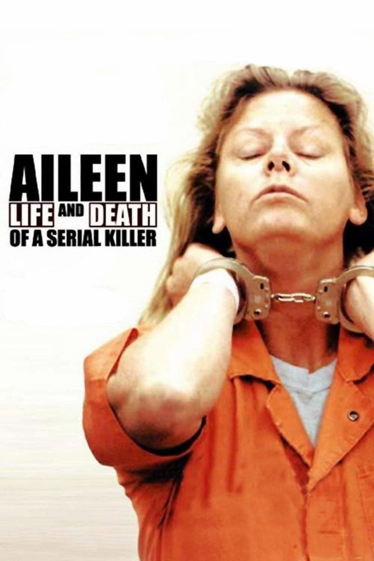 Aileen: Life and Death of a Serial Killer (2003) poster