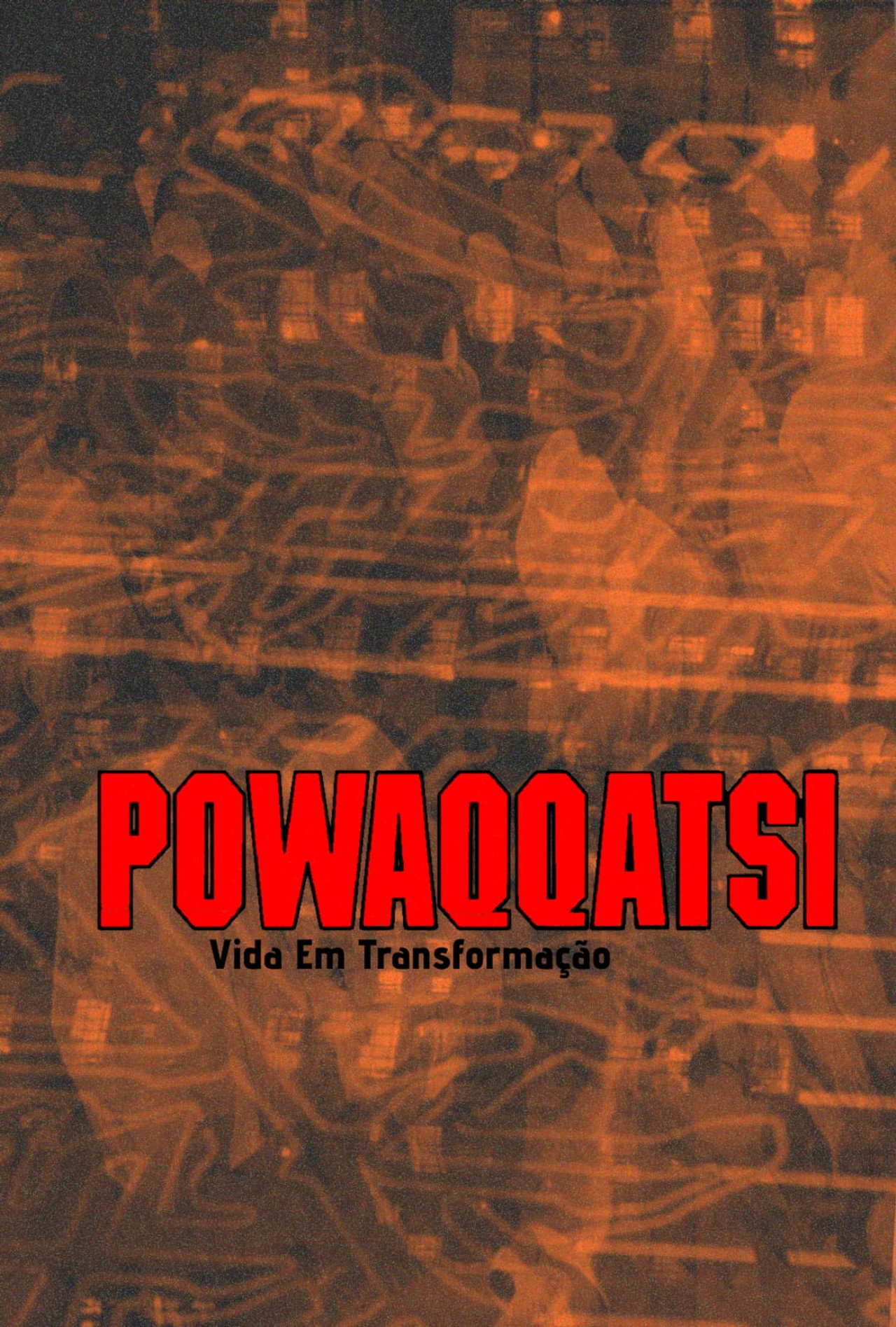 Powaqqatsi: Vida Em Transformação (1988)