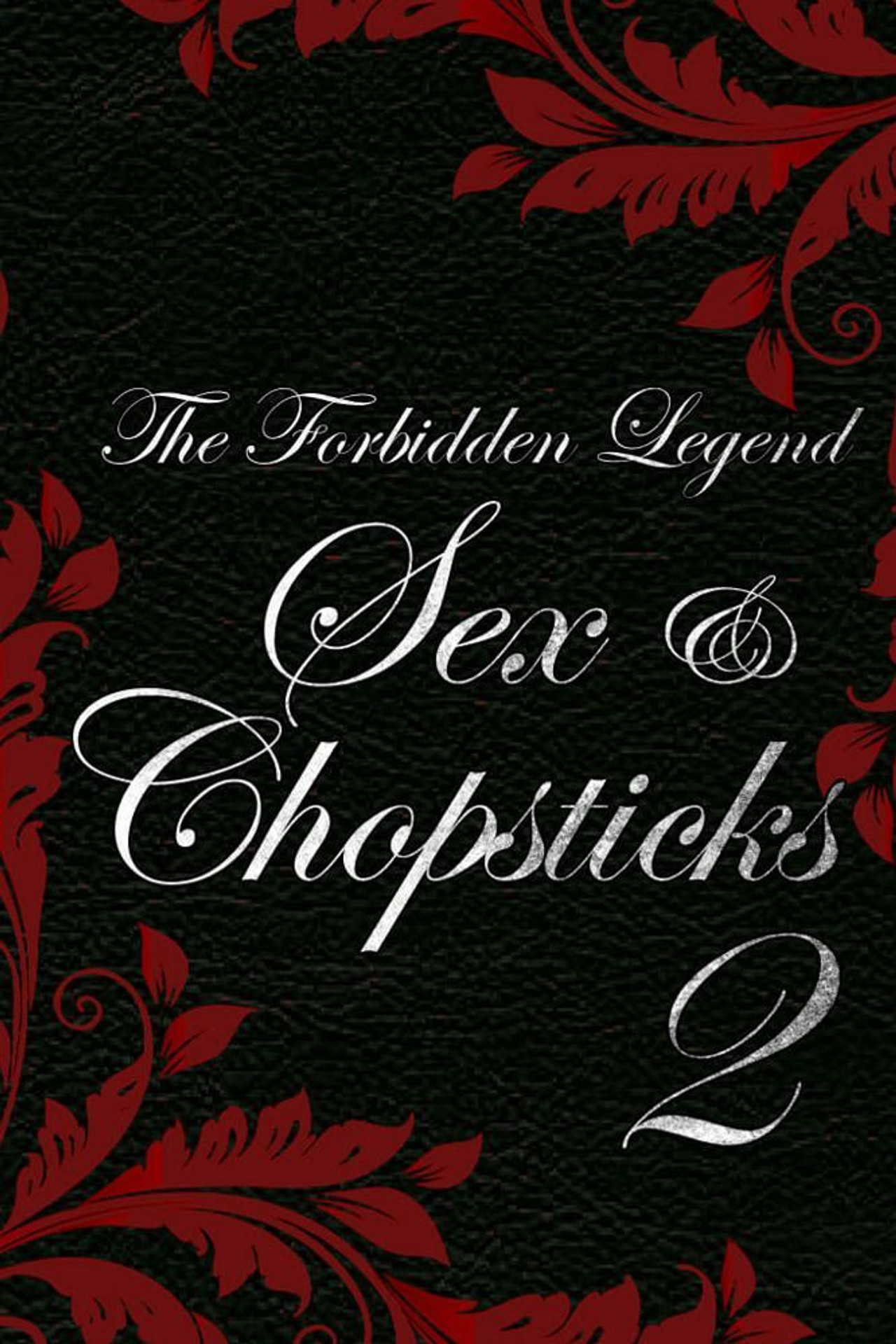 The Forbidden Legend: Sex & Chopsticks 2 (2009) - Movie
