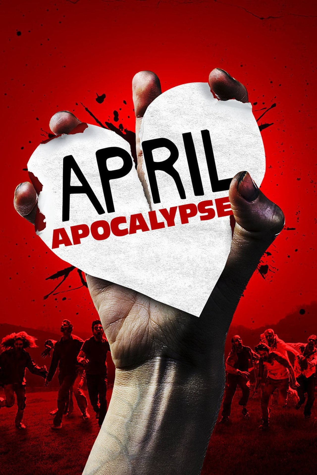April Apocalypse (2013) - Filme