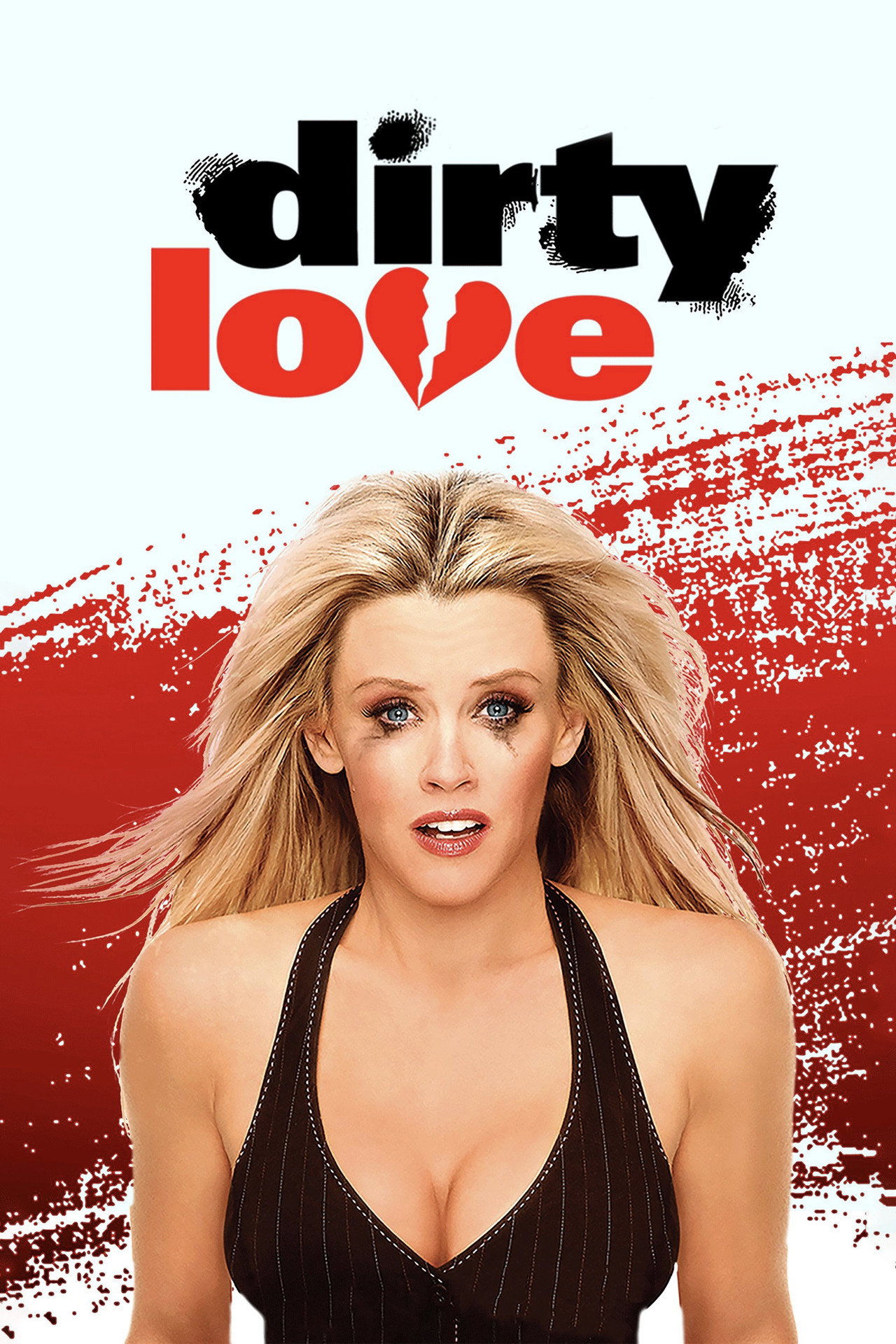 Dirty Love (2005) - 映画