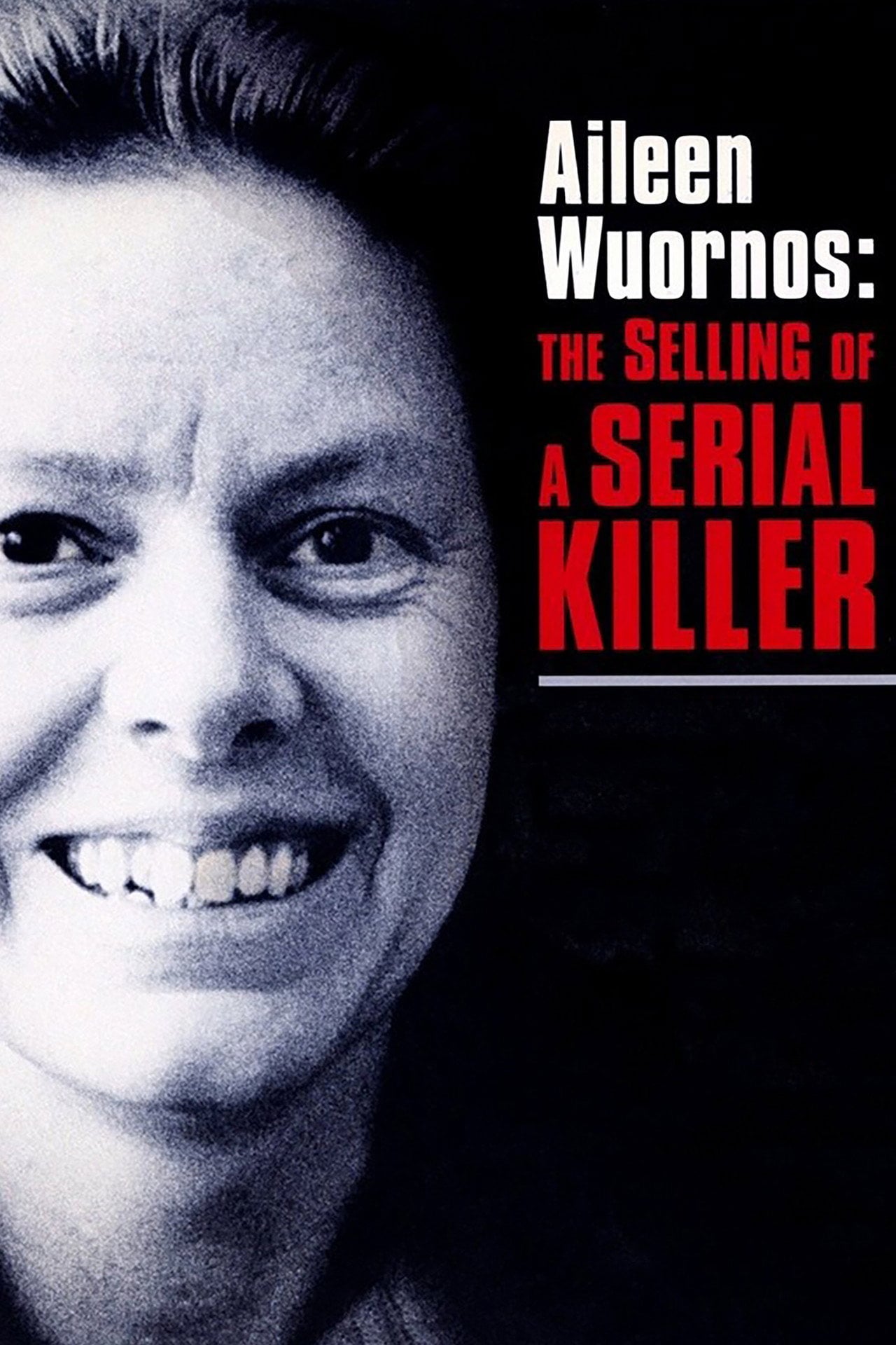 Aileen Wuornos - Selling of a Serial Killer (1992)