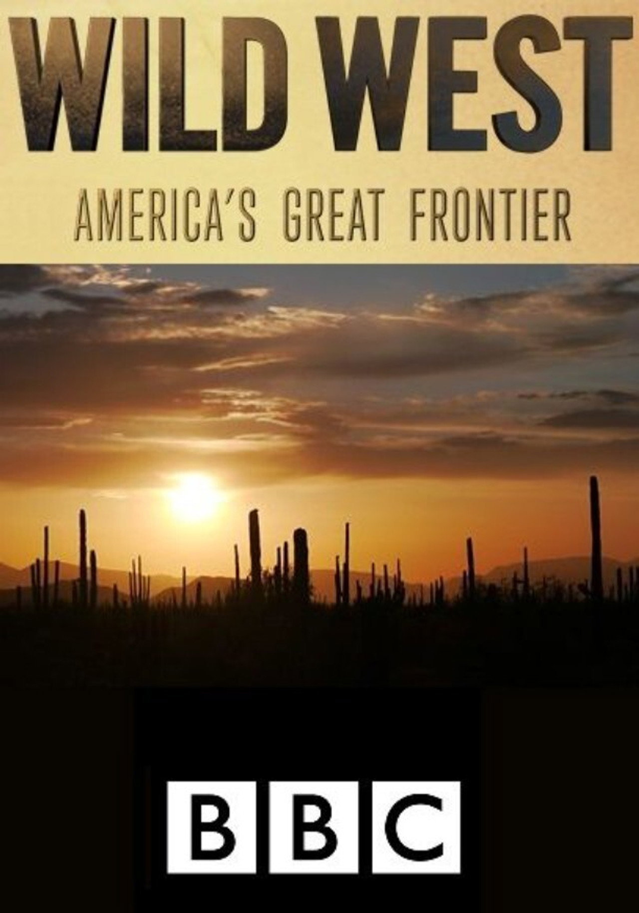 Wild West Americas Great Frontier (2016) - TV