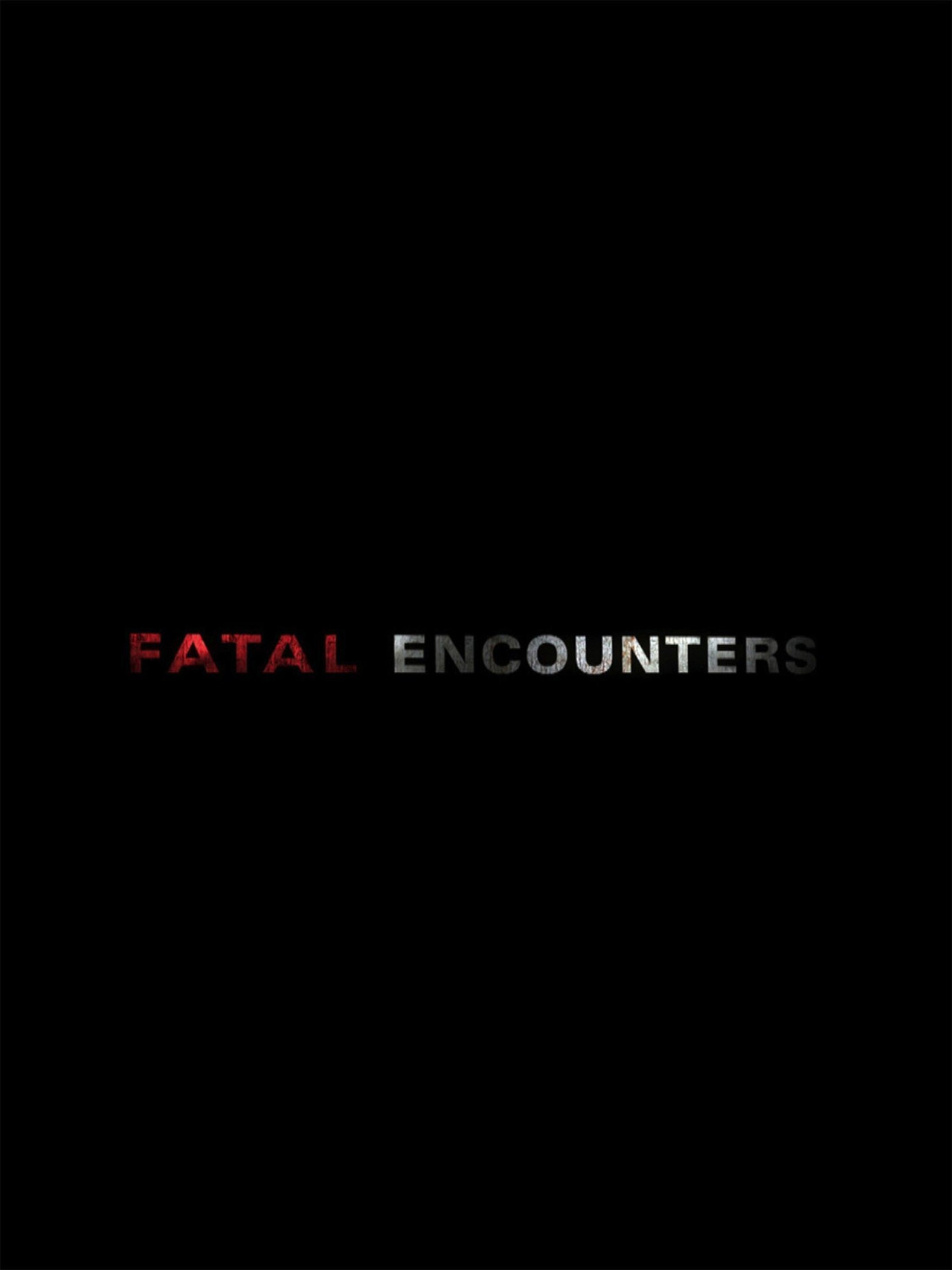 Fatal Encounters (2012) - TV