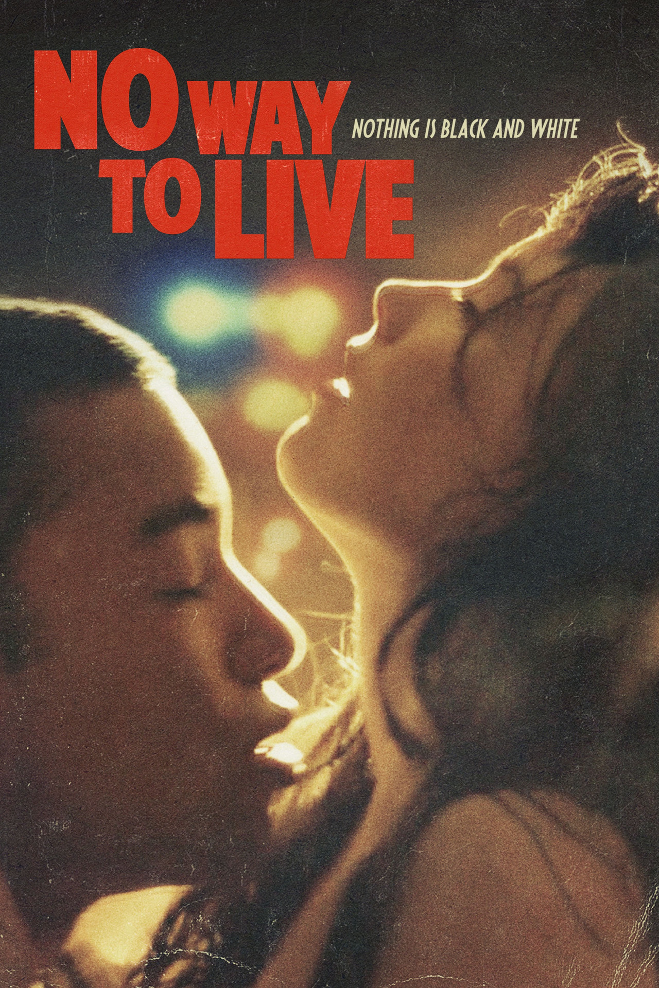 No Way to Live (2016) - 映画