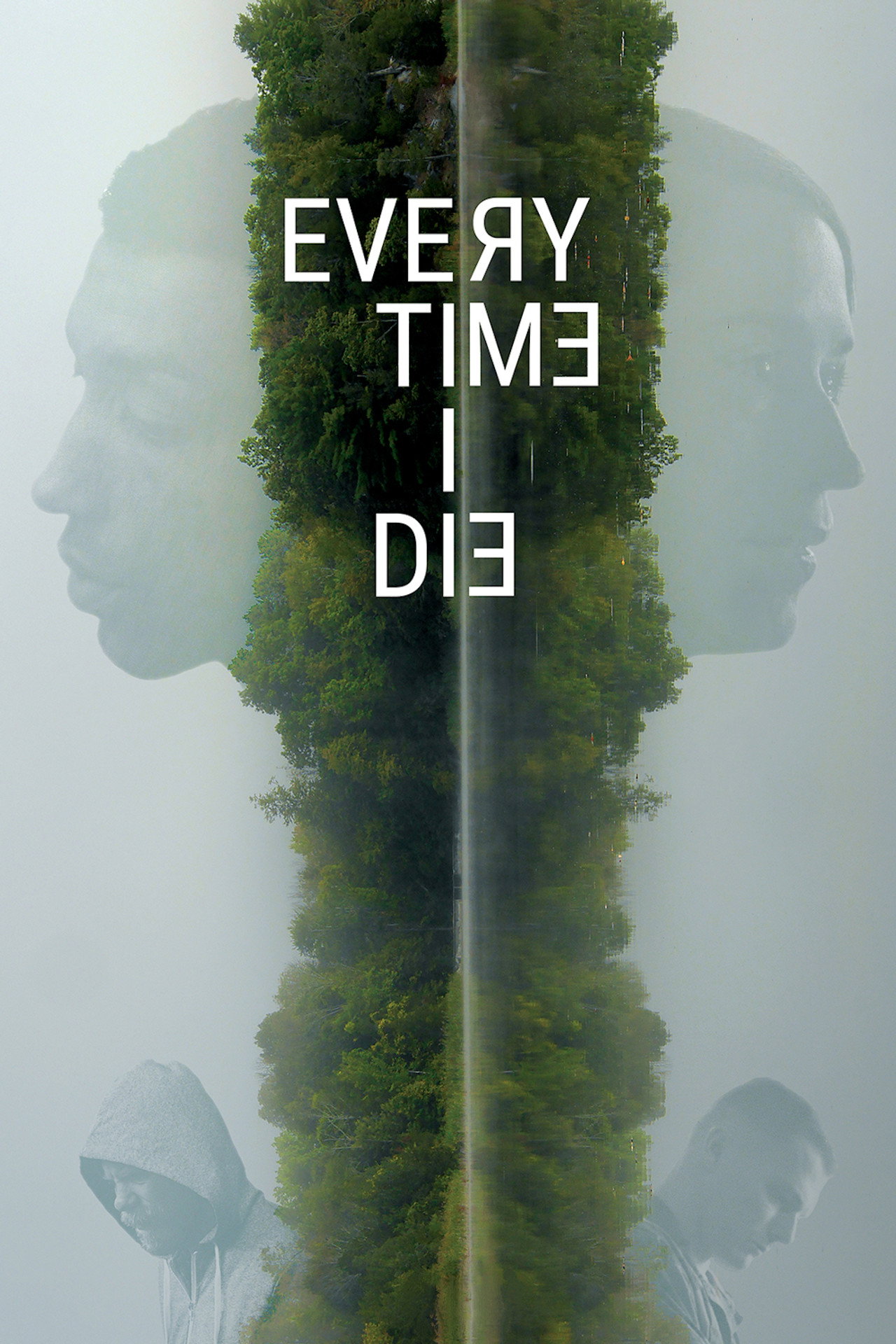 Every Time I Die (2020) - Movie