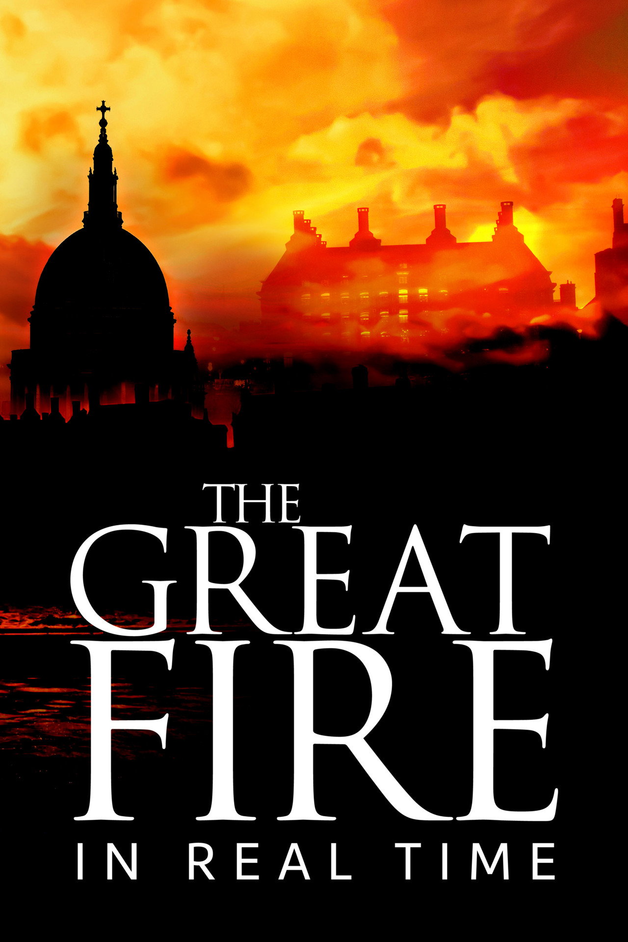 The Great Fire In Real Time (2017) poster