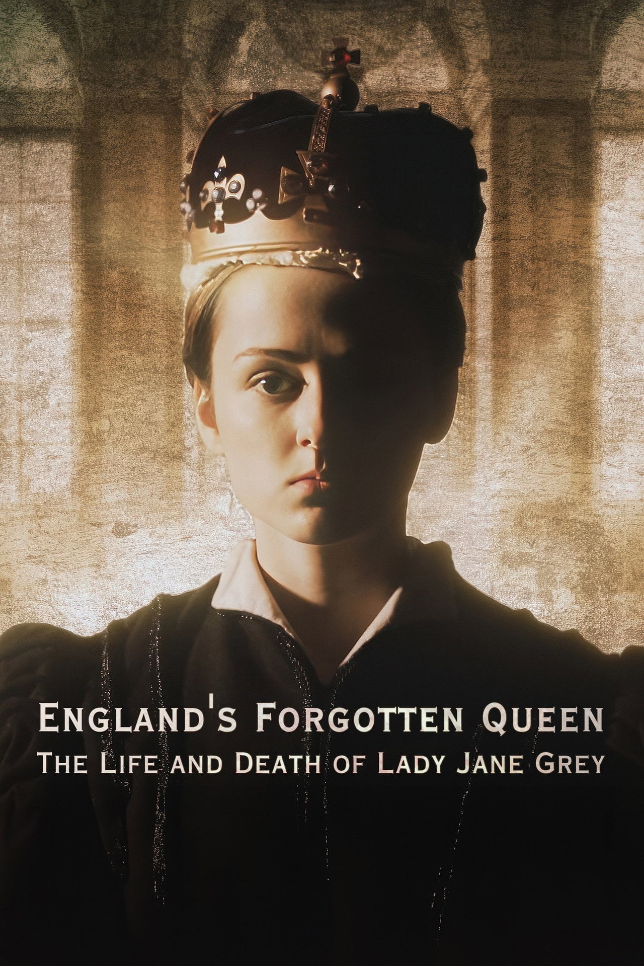 Englands Forgotten Queen The Life and Death of Lady Jane Grey (2018)