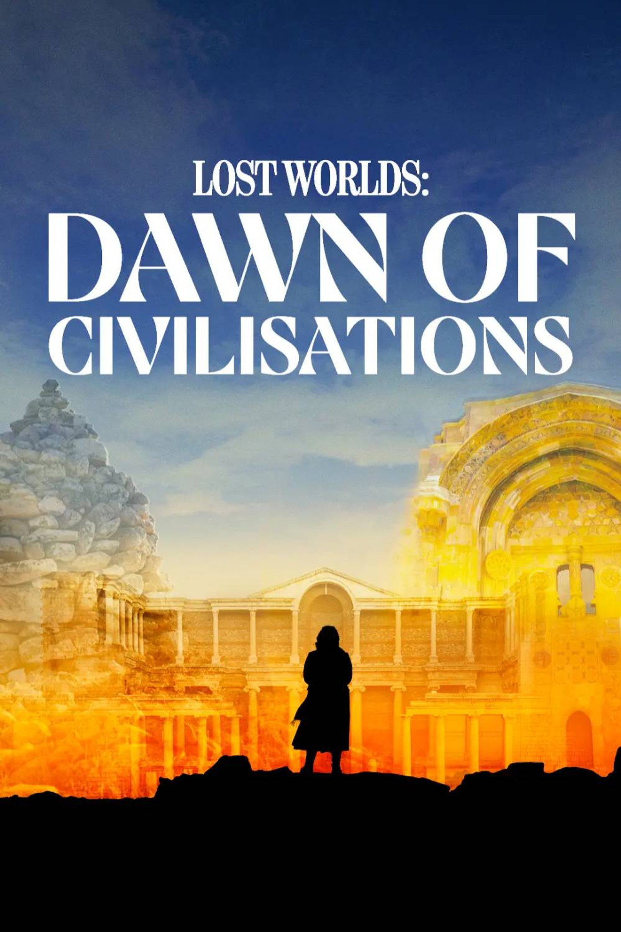 Bettany Hughes' Lost Worlds: Dawn of Civilisations (2026)