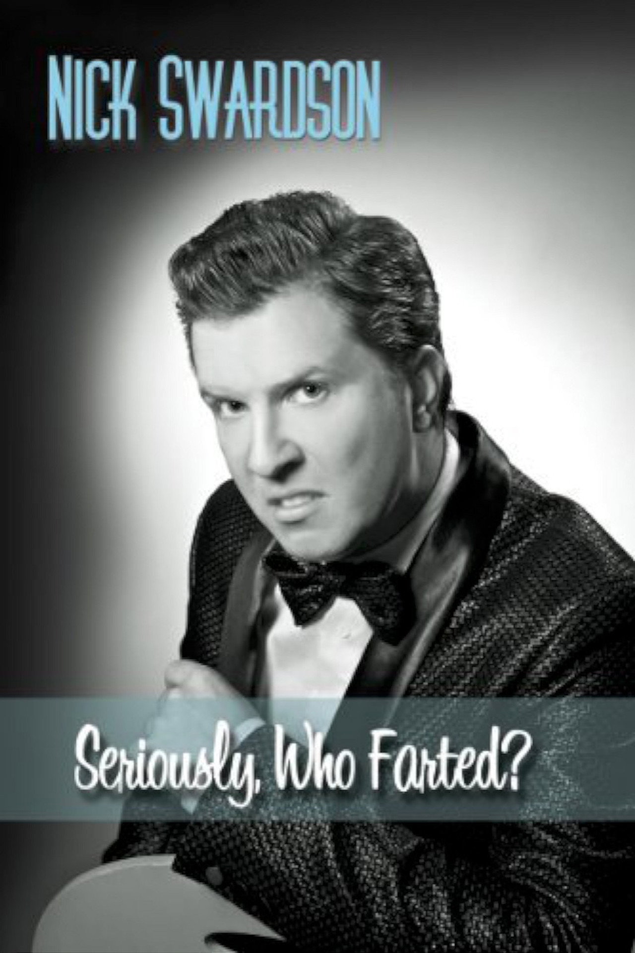 Nick Swardson Seriously Who Farted. (2009) poster