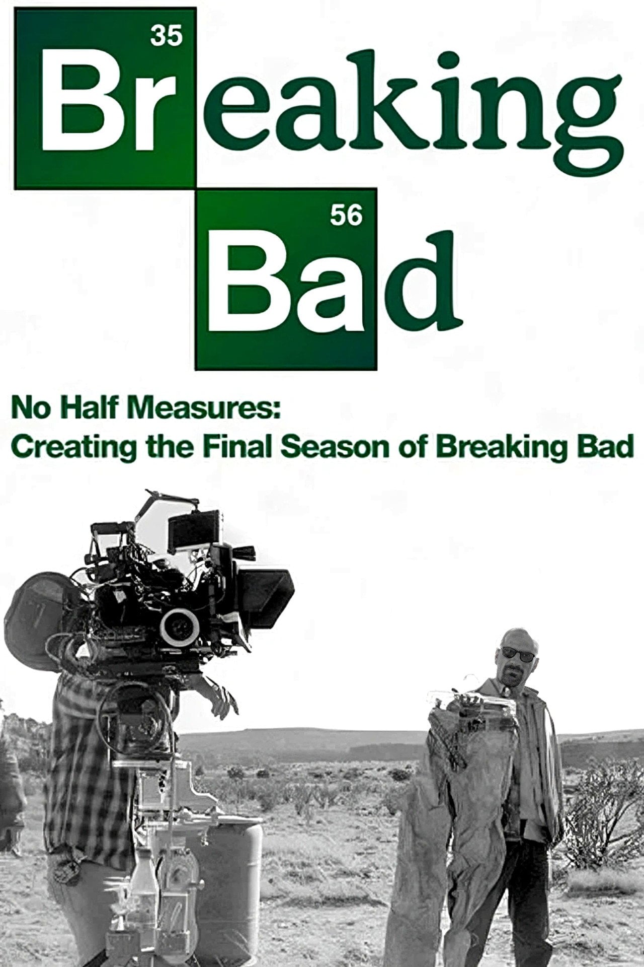 No Half Measures: Creating the Final Season of Breaking Bad (2013)