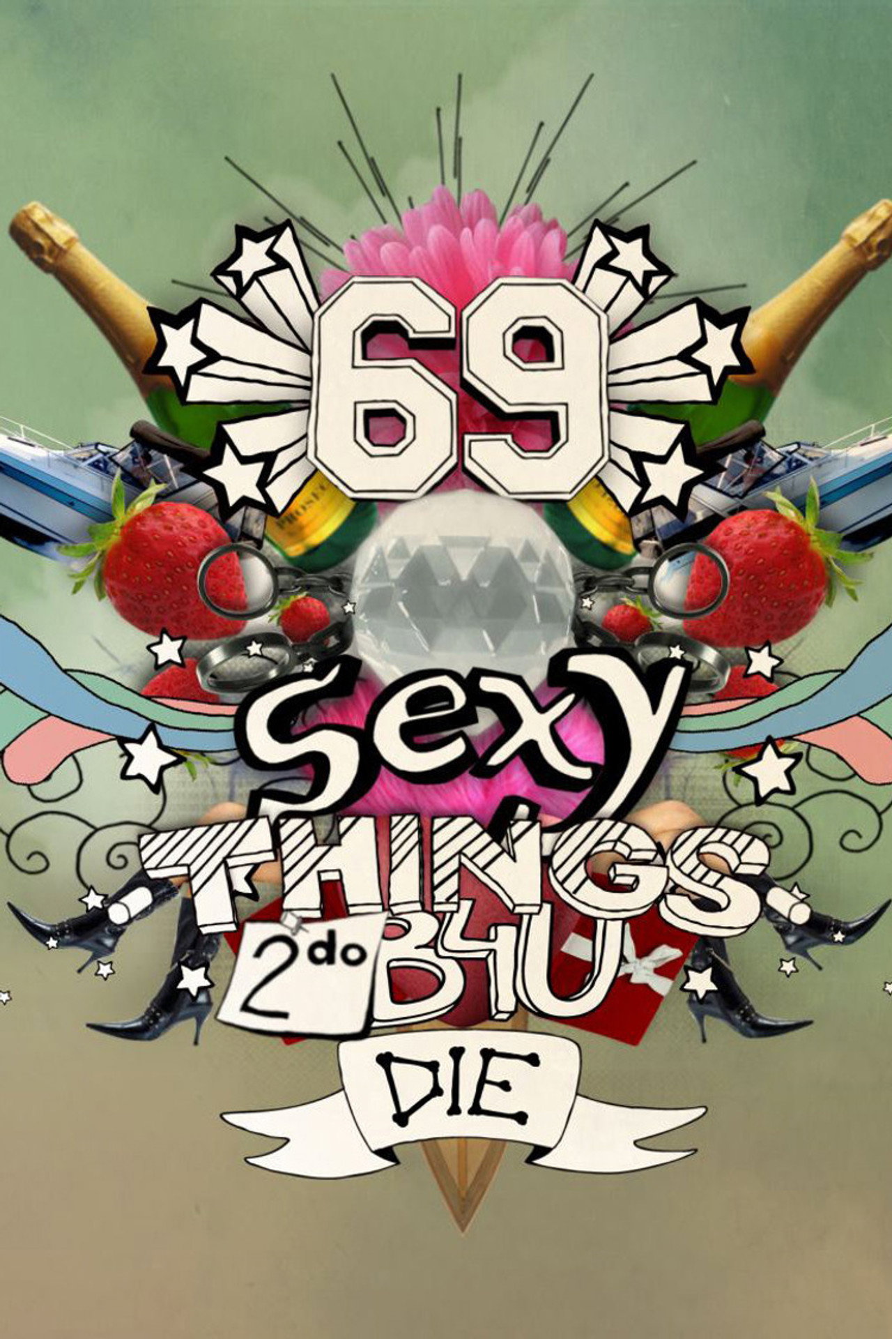 69 Sexy Things 2 Do Before You Die (2008) poster